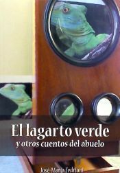 EL LAGARTO VERDE Y OTROS CUENTOS DEL ABUELO
