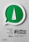 LA WASA COFRADE : CUANDO LAS REDES SOCIALES SE PUSIERON CAPIROTE