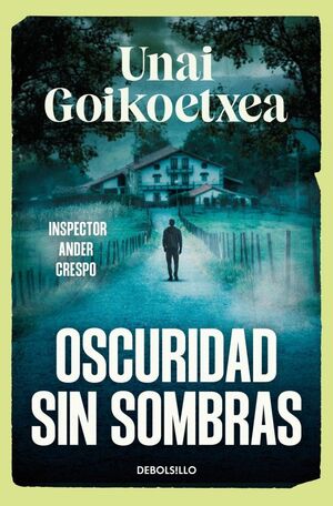 OSCURIDAD SIN SOMBRAS (SAGA INSPECTOR ANDER CRESPO