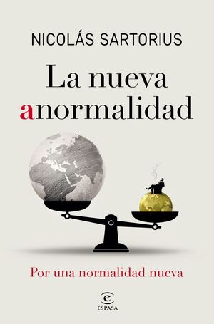 NUEVA ANORMALIDAD, LA - POR UNA NORMALIDAD NUEVA