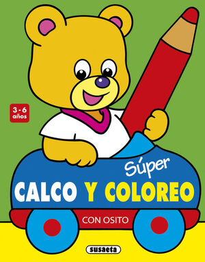 SUPER CALCO Y COLOREO CON OSITO 3-6 A¥OS