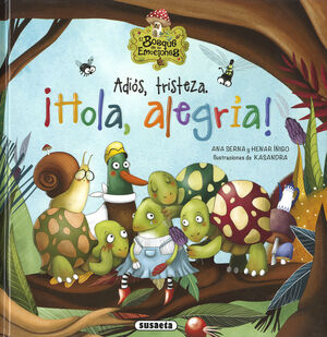 ADIOS, TRISTEZA. ­HOLA, ALEGRIA! - EL BOSQUE DE LA