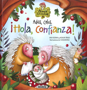 ADIOS, CELOS. ­HOLA, CONFIANZA! - EL BOSQUE DE LAS