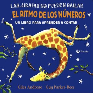LAS JIRAFAS NO PUEDEN BAILAR. EL RITMO DE LOS NÚME