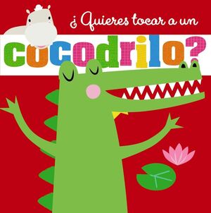 QUIERES TOCAR COCODRILO