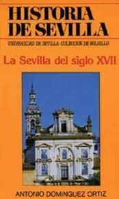 LA SEVILLA DEL SIGLO XVII