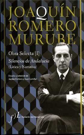 JOAQUÍN ROMERO MURUBE. OBRA SELECTA