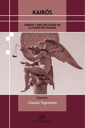 KAIRÓS. UNIDAD Y MULTIPLICIDAD DE LA CONDICIÓN HUM