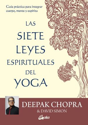 SIETE LEYES ESPIRITUALES DEL YOGA. LAS