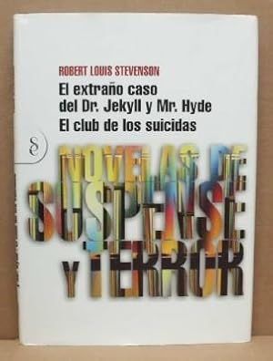EL EXTRAÑO CASO DEL DR. JEKYLL Y MR. HYDE; EL CLUB DE LOS SUICIDAS