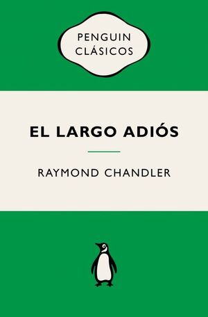 EL LARGO ADIÓS (PHILIP MARLOWE 6)