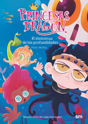 PRINCESAS DRAGON 06 EL MONSTRUO DE LAS PROFUNDIDAD