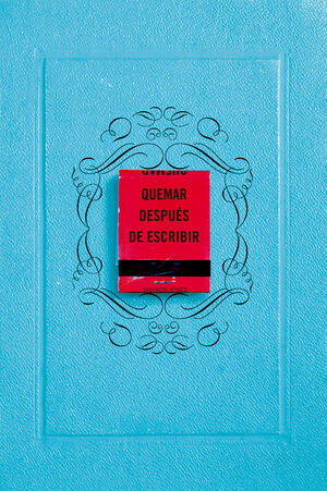 QUEMAR DESPUES DE ESCRIBIR (ED. OFICIAL)
