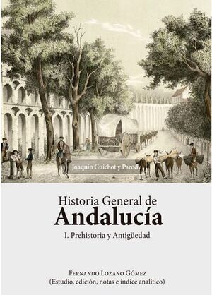 HISTORIA GENERAL DE ANDALUCIA. PREHISTORIA Y ANTIG