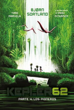 KEPLER62. PARTE 4: LOS PIONEROS