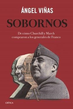 SOBORNOS - DE COMO CHURCHILL Y MARCH COMPRARON A L