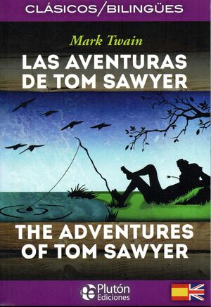 LAS AVENTURAS DE TOM SAWYER - THE ADVENTURES OF TO