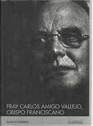 FRAY CARLOS AMIGO VALLEJO, OBISPO FRANCISCANO