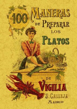 100 MANERAS DE PREPARAR LOS PLATOS DE VIGILIA. FOR