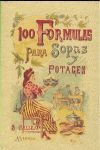 100 FORMULAS PARA PREPARAR SOPAS Y POTAJES. RECETA