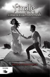 HUSH HUSH. FINALE