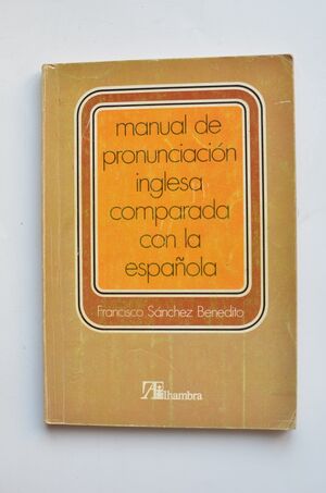 MANUAL DE PRONUNCIACIÓN INGLESA COMPARADA CON LA ESPAÑOLA