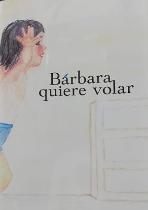 BÁRBARA QUIERE VOLAR