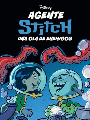 AGENTE STITCH - UNA OLA DE ENEMIGOS - COMIC 1
