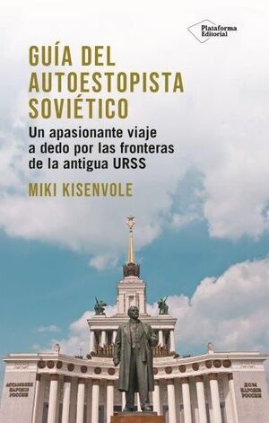 GUIA DEL AUTOESTOPISTA SOVIETICO - UN APASIONANTE