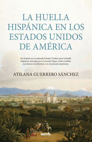 HUELLA HISPÁNICA EN LOS ESTADOS UNIDOS DE AMÉRICA,