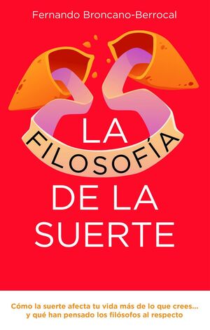LA FILOSOFIA DE LA SUERTE