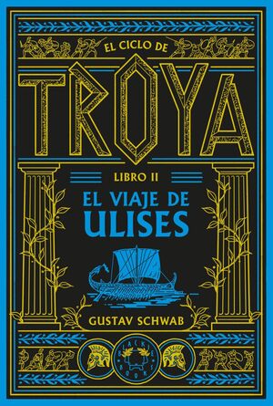 EL CICLO DE TROYA 2 - EL VIAJE DE ULISES