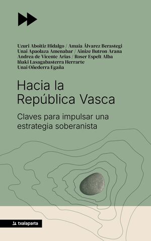 HACIA LA REPUBLICA VASCA - CLAVES PARA IMPULSAR UN
