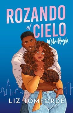 ROZANDO EL CIELO (EDICIÓN ESPECIAL) (WINDY CITY 1)