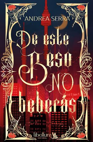 DE ESTE BESO NO BEBERÁS