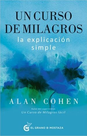 UN CURSO DE MILAGROS: UNA EXPLICACIÓN SIMPLE