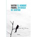 EL HOMBRE EN BUSCA DE SENTIDO -VIKTOR EMIL FRANKL-